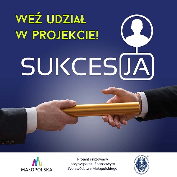Zaproszenie do udziału w projekcie Małopolska Sieć Sukcesorów SUKCES-JA