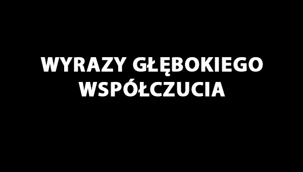 Ze smutkiem przyjęliśmy wiadomość o śmierci ś.p.Jana Burkata